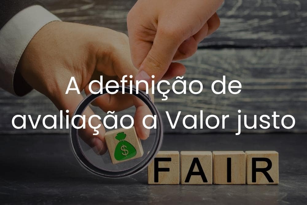 definição de avaliação a valor justo- cpc 46