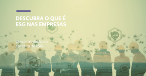 O que é esg nas empresas