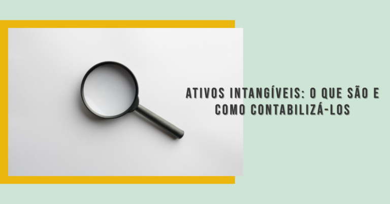 Ativos Intangíveis - O que são e contabilização