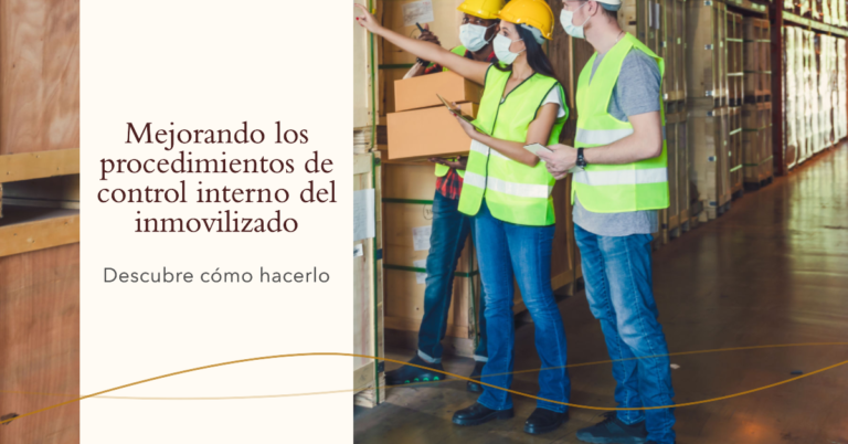 Mejorando los procedimientos de control interno del inmovilizado