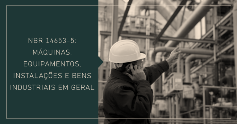 NBR 14653-5 Máquinas, Equipamentos, Instalações e bens industriais em geral